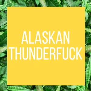 TT.StrainPage.AlaskanThunderfuck.7.7.2018